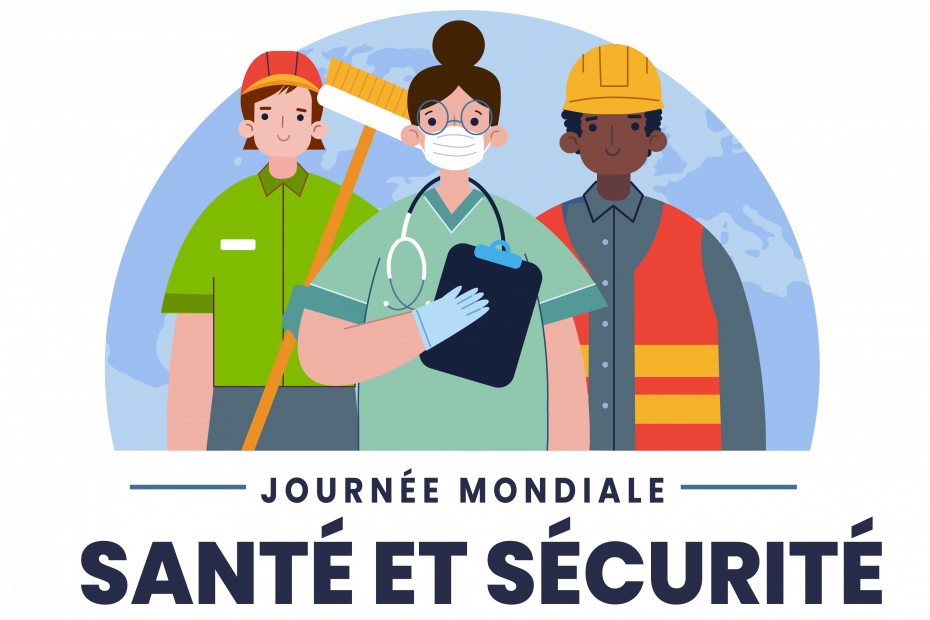 Journée mondiale de la santé et de la sécurité au travail