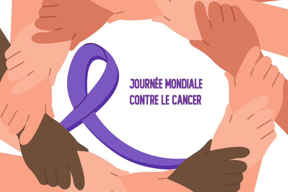 JOURNEE MONDIALE CONTRE LE CANCER
