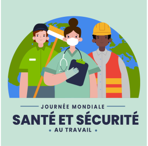 Journée mondiale de la santé et de la sécurité au travail