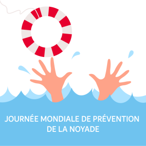 JOURNEE MONDIALE DE PREVENTION DE LA NOYADE