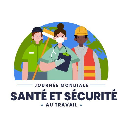 Journée mondiale de la santé et de la sécurité au travail