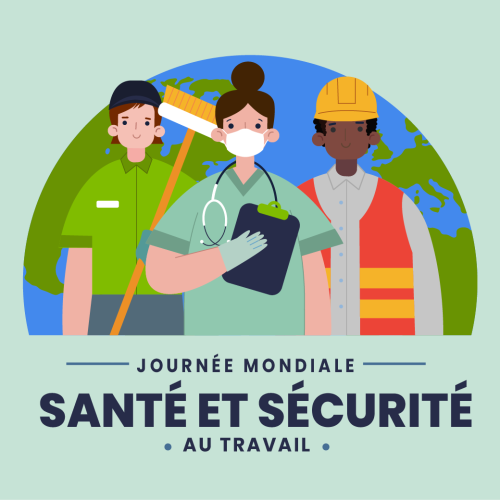 Journée mondiale de la santé et de la sécurité au travail